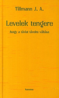 Levelek tengere, avagy a távlat távolra váltása