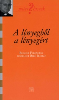 A lényegből a lényegért - Reisner Ferenccel beszélget Bíró Ildikó