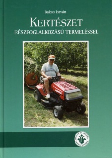 Kertészet részfoglalkozású termeléssel