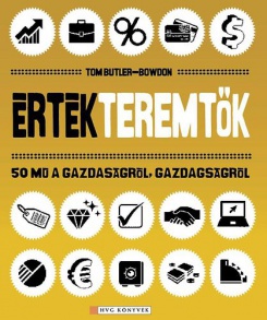 Értékteremtők - 50 mű a gazdaságról, gazdagságról