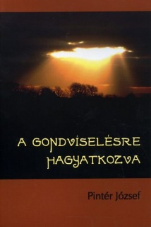 A Gondviselésre hagyatkozva