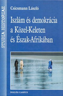 Iszlám és demokrácia a Közel-Keleten és Észak-Afrikában