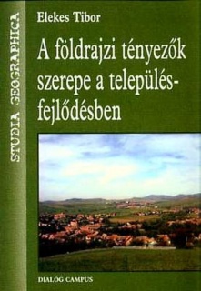 A földrajzi tényezők szerepe a településfejlődésben