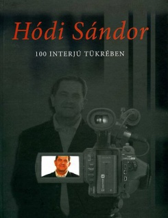 Hódi Sándor - 100 interjú tükrében