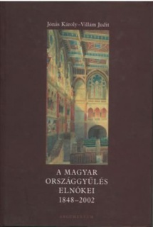 A Magyar Országgyűlés elnökei 1848-2002