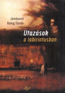 Utazások a labirintusban