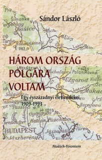 Három ország polgára voltam