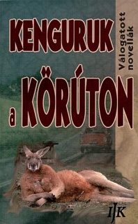 Kenguruk a körúton - válogatott novellák