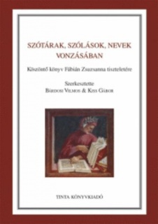 Szótárak, szólások, nevek vonzásában