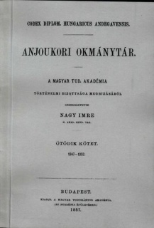 Anjoukori okmánytár V. Codex Diplomaticus Hungaricus Andegavensis