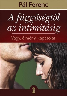 A függőségtől az intimitásig