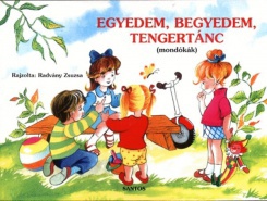 Egyedem, begyedem, tengertánc (mondókák)