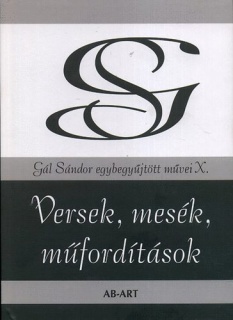 Versek, mesék, műfordítások - Gál Sándor egybegyűjtött művei X.