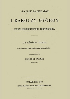 Levelek és okiratok I. Rákóczy György keleti összeköttetései történetéhez