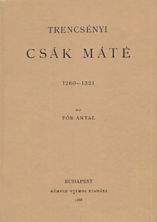 Trencsényi Csák Máté 1260-1321