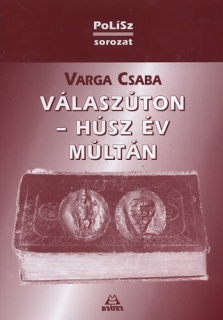 Válaszúton - Húsz év múltán