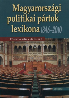 Magyarországi politikai pártok lexikona 1846-2010