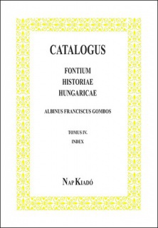 Catalogus fontium historiae Hungaricae - IV. kötet