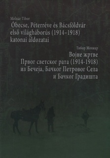 Óbecse, Péterréve és Bácsföldvár első vh-s (1914-1918) katonai áldozatai