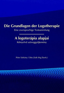 A logoterápia alapjai / Die Grundlagen der Logotherapie