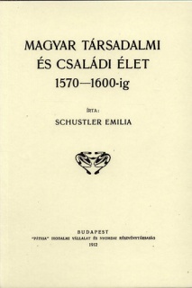 Magyar társadalmi és családi élet 1570-1600-ig