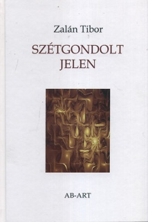 Szétgondolt jelen