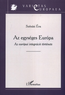 Az egységes Európa - Az európai integráció története