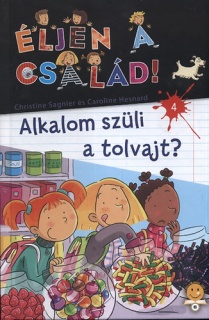 Alkalom szüli a tolvajt? - Éljen a család! 4.