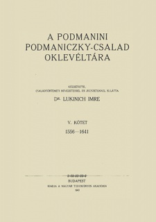 A podmanini Podmaniczky-család oklevéltára V. 1556-1641.