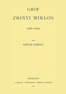 Gróf Zrinyi Miklós 1620-1664 V.