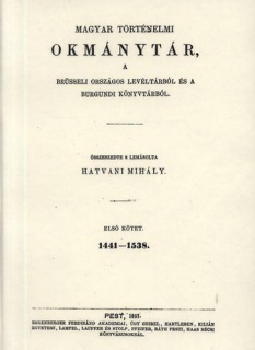 Magyar történelmi okmánytár a brüsseli országos levéltárból és a burgundi könyvtárból I.