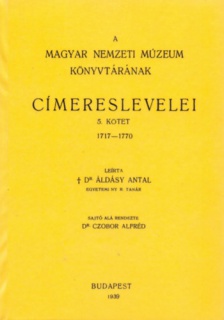 A Magyar Nemzeti Múzeum könyvtárának címereslevelei V. 1717-1770.