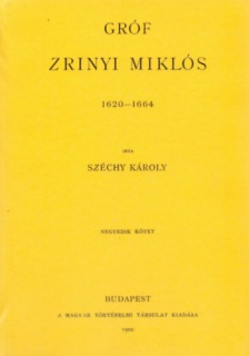 Gróf Zrinyi Miklós 1620-1664 IV.