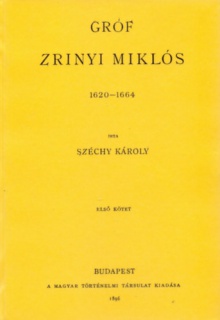 Gróf Zrinyi Miklós 1620-1664 I.