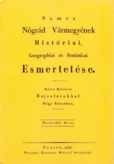 Nemes Nógrád Vármegyének Históriai, Geographiai és Statistikai Esmertetése III.