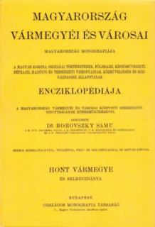 Magyarország vármegyéi és városai - Hont vármegye és Selmeczbánya sz. kir. város