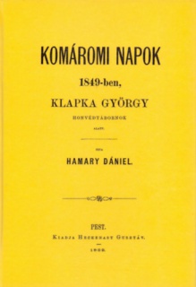 Komáromi napok 1849-ben Klapka György honvédtábornok alatt