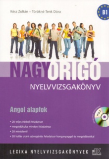 Nagy ORIGÓ nyelvvizsgakönyv - angol alapfok