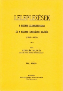 Leleplezések a magyar szabadságharcz és a magyar emigráczió idejéből - 1848-1861