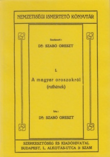 A magyar oroszokról (Ruthének) Nemzetiségi Ismertető Könyvtár I.