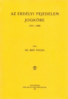 Az erdélyi fejedelem jogköre. 1571-1690