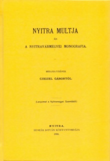 Nyitra múltja és a nyitravármegyei monografia