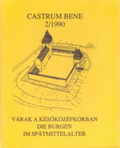 Várak a későközépkorban - Die Burgen im Spatmittelalter - Castrum Bene 2/1990