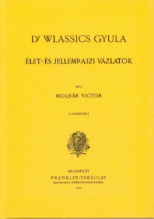 Wlassics Gyula - Élet- és jellemrajzi vázlatok