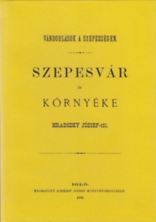 Vándorlások a Szepességen - Szepesvár és környéke