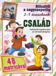 Bölcsitől a nagycsoportig 2-5 éveseknek: Család 48 db matricával