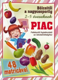 Piac - bölcsitől a nagycsoportig