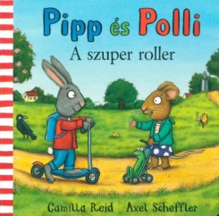 Pipp és Polli - A szuper roller