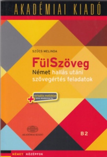 FülSzöveg - Német hallás utáni szövegértés feladatok B1 B2 - virtuális melléklettel