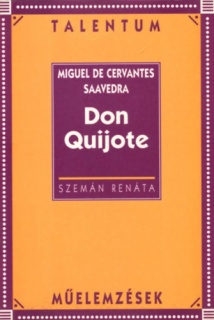 Miguel De Cervantes Saavedra: Don Quijote